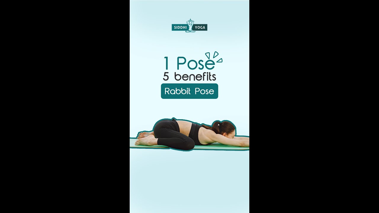 Benefits of Rabbit Pose (Sasangasana) | Siddhi Yoga