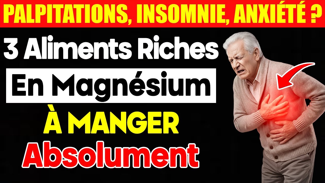 Palpitations et anxiété constantes? 3 Aliments Riches en Magnésium à Manger Absolument!