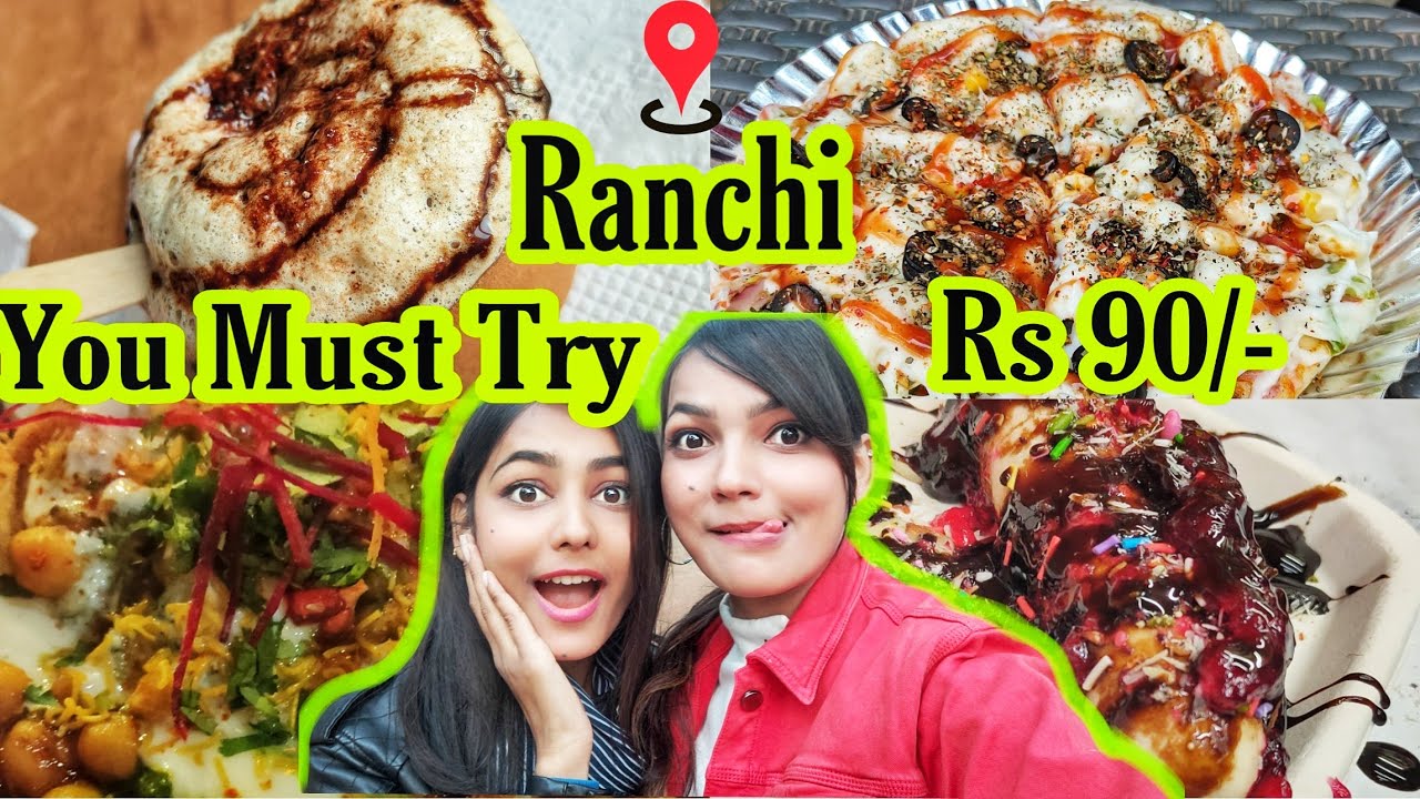 BEST AND TOP 7 FOODS OF RANCHI😋| RANCHI me agr ye ni khaya to fir kya khaya🤤| MUST TRY |