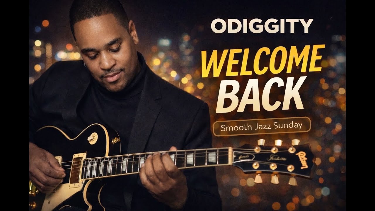 Odiggity – Welcome Back (Official Audio) | Smooth Jazz Sunday