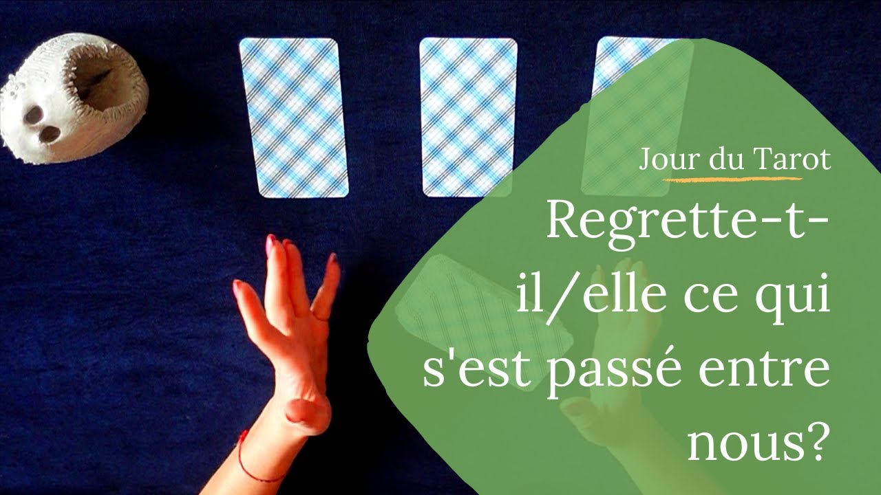 REGRETTE-T-IL/ELLE CE QUI S'EST PASSE ENTRE NOUS ? - Tirage de Tarot à choix multiple
