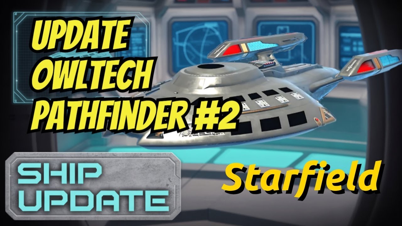 Update OwlTech Pathfinder & More Mods in Starfield &ndash; Complete Guide