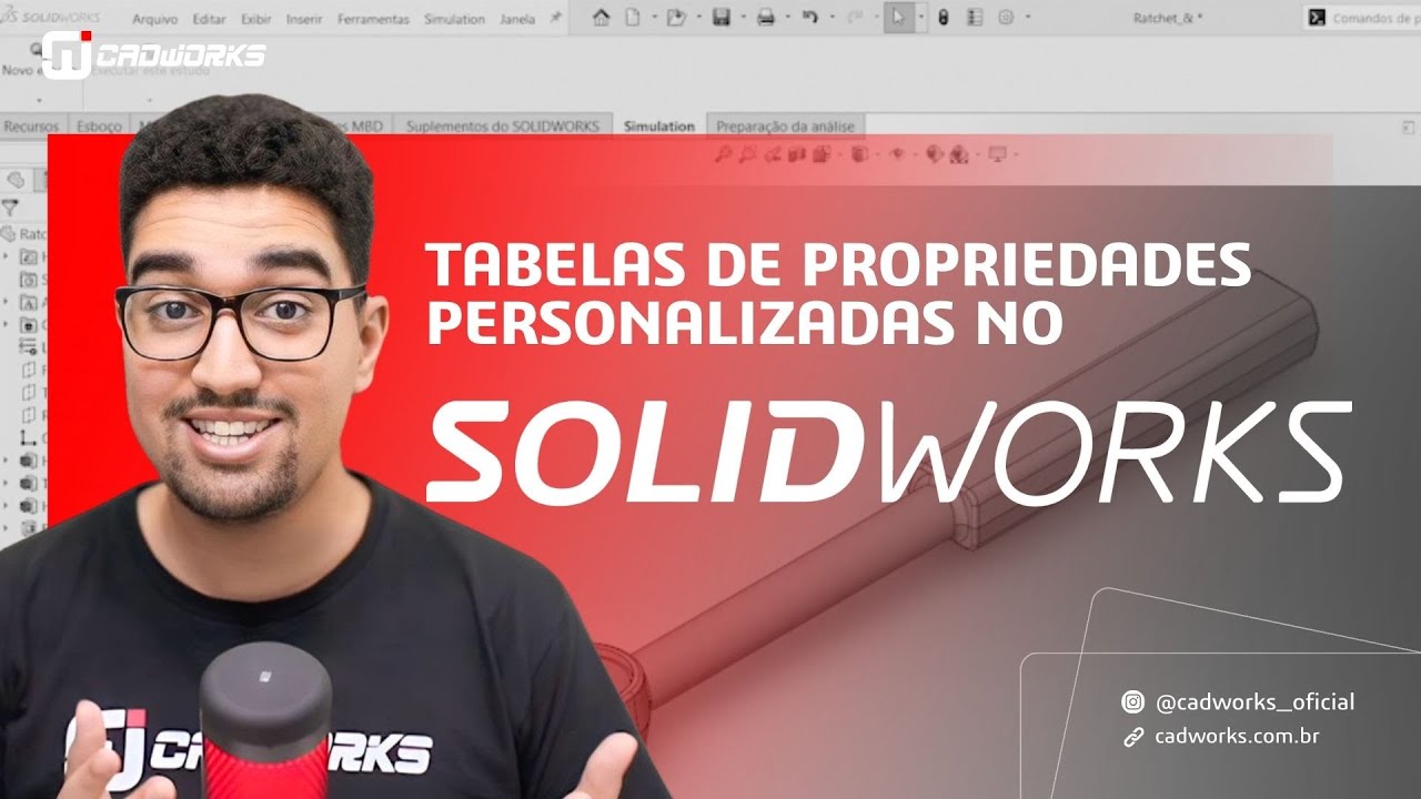 Aprendendo Tabelas de Propriedades Personalizadas no SOLIDWORKS