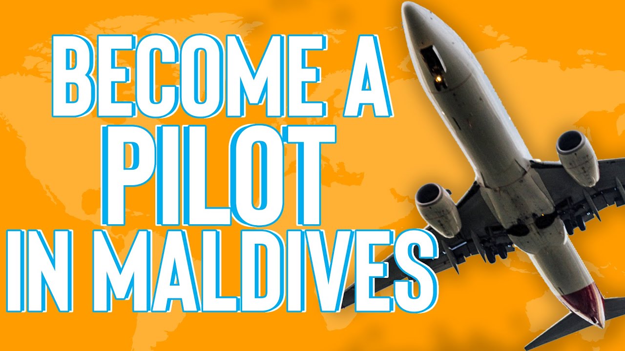 Pilot Training: How to become a Pilot in Maldives