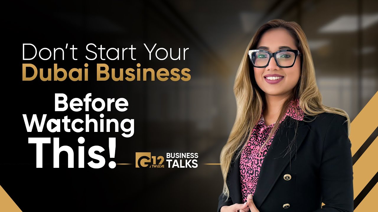 6 THINGS You MUST Know Before Business Setup in UAE (Avoid COSTLY Mistakes!) | G12 Business Talks
