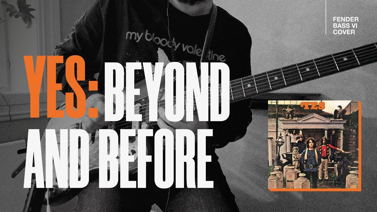 Yes ― «Beyond And Before» (Fender Bass VI Cover)