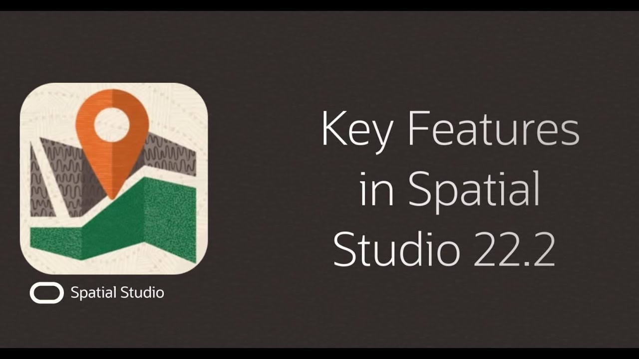 Key Features in Spatial Studio 22.2