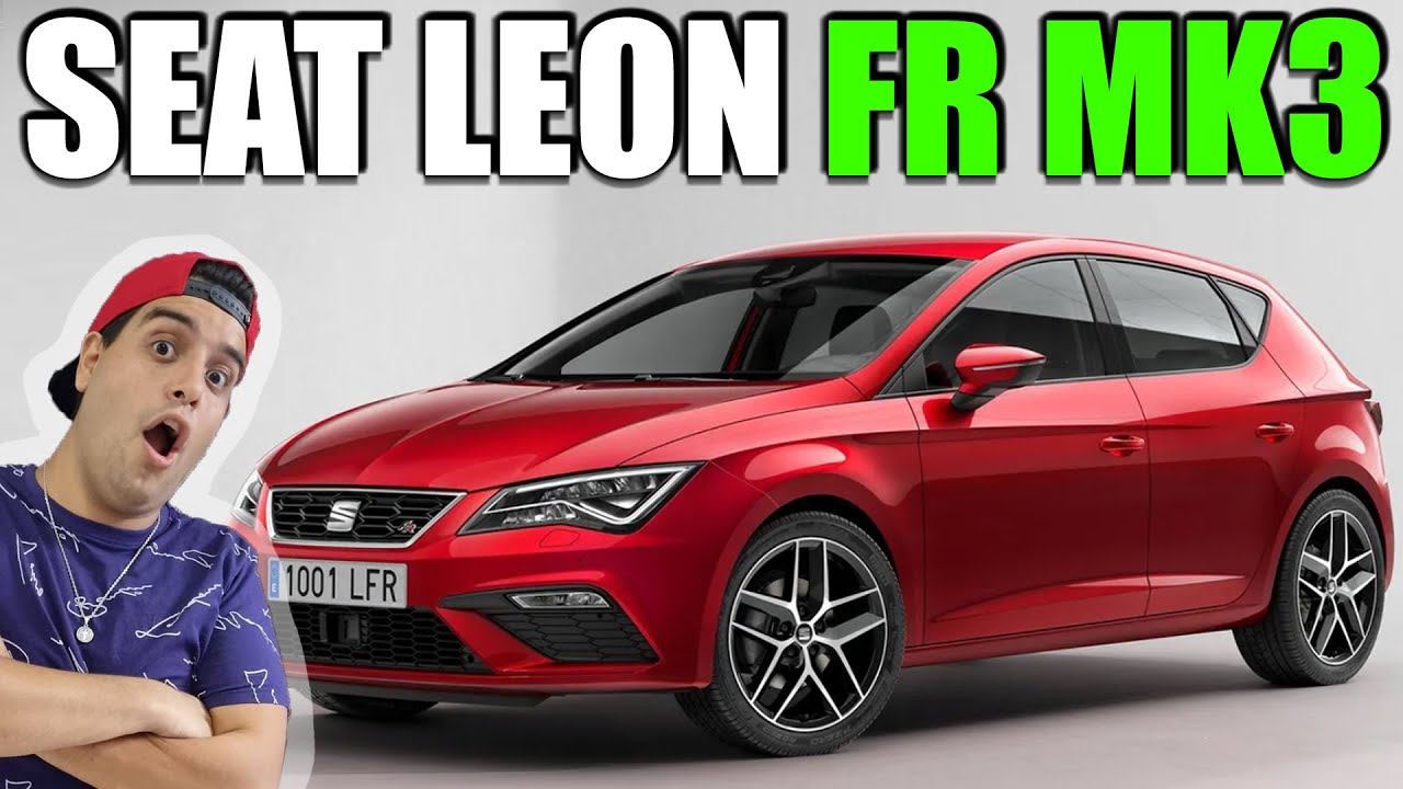 ¿QUE TIENE DE ESPECIAL SEAT LEON FR 2012-2020? (Todos quieren uno)