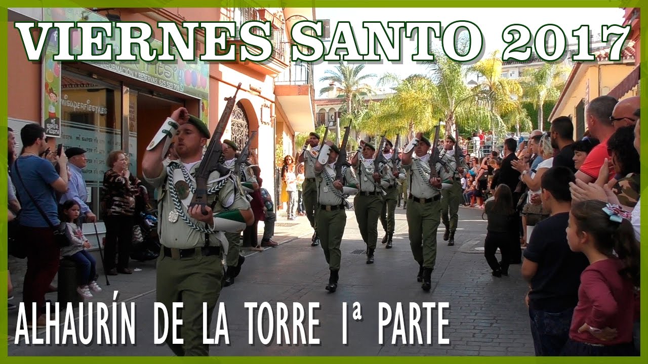 DESFILE SEMANA SANTA 2017 - PASACALLES ALHAURÍN DE LA TORRE (MÁLAGA)  1ª PARTE - VIERNES SANTO