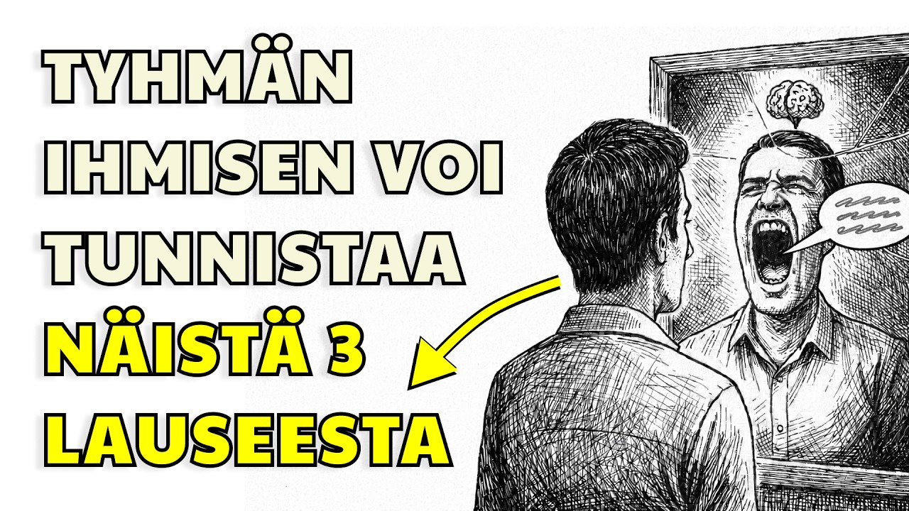 Tyhmät ihmiset rakastavat NÄITÄ 3 lausetta – viisaat tunnistavat ne heti