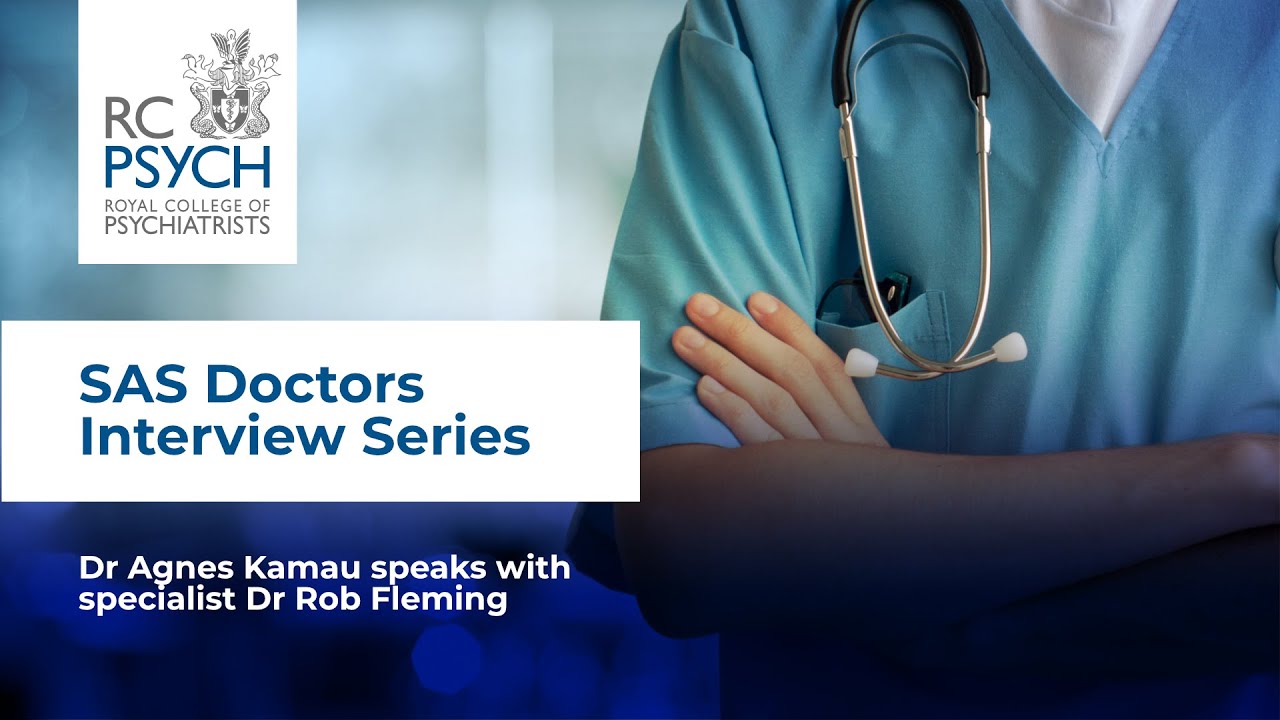 SAS Week: RCPsych's Dr Agnes Kamau interviews Specialist (SAS) Anaesthetist Dr Rob Fleming