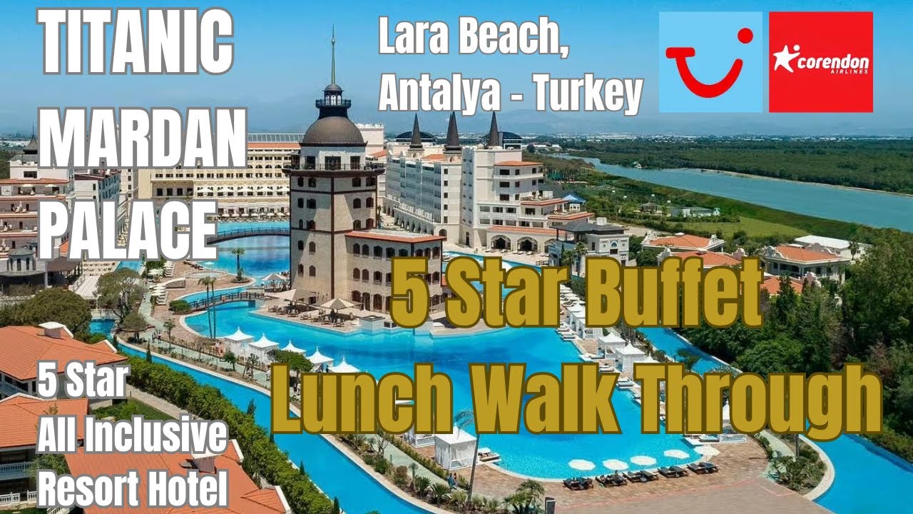 5 Star Lunch Buffet Walk Through | Titanic Mardan Palace Hotel | 5 Star Luxury Hotel | Turkey