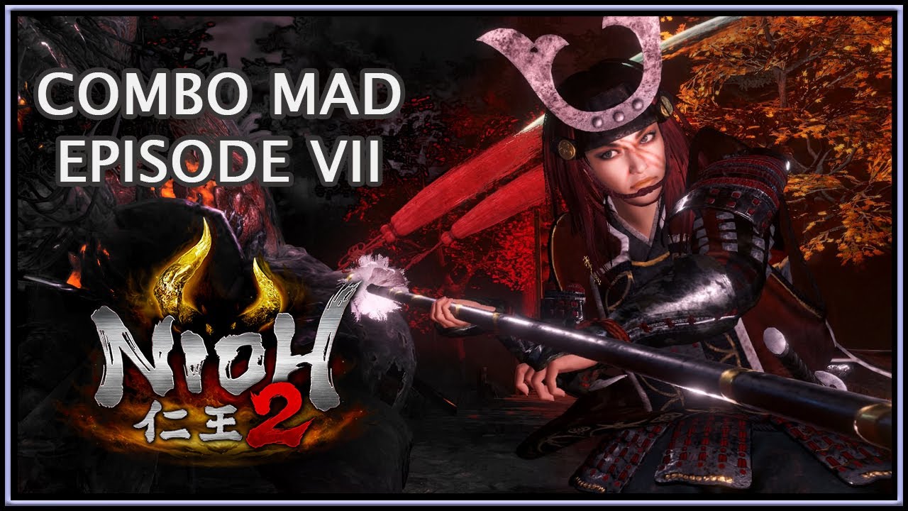 Nioh 2 仁王 2 | Combo Mad Episode VII
