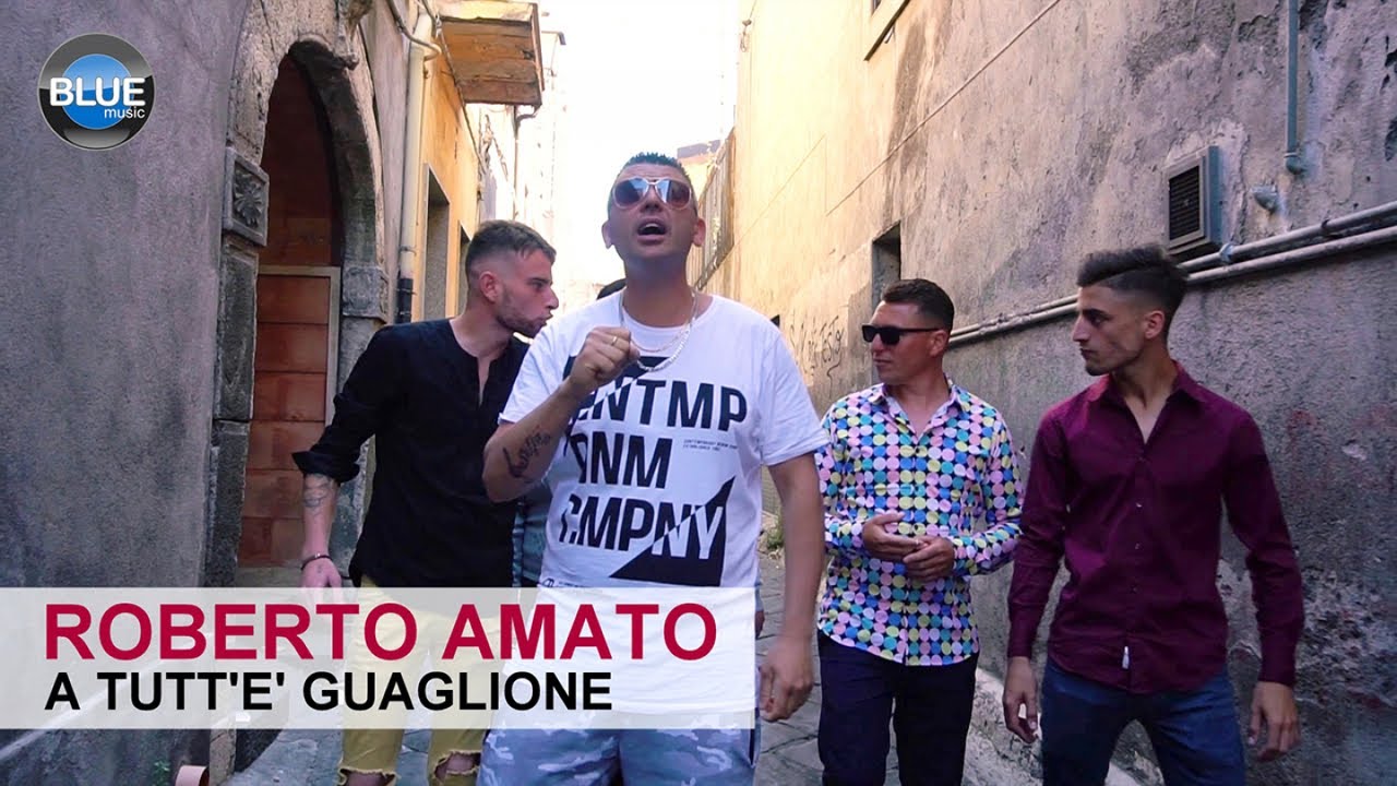 Roberto Amato - A Tutt'e' Guaglione (Video Ufficiale 2018)