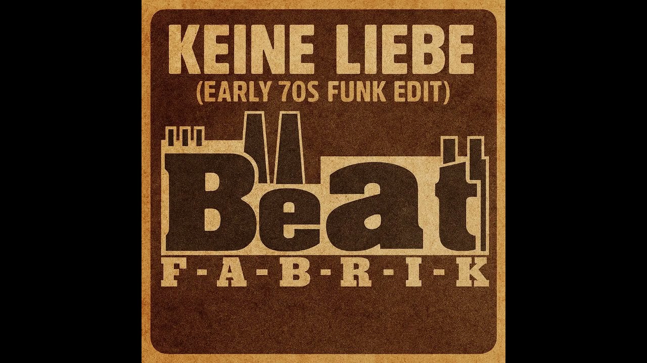 Beatfabrik - Keine Liebe (early 70s Funk Edit)