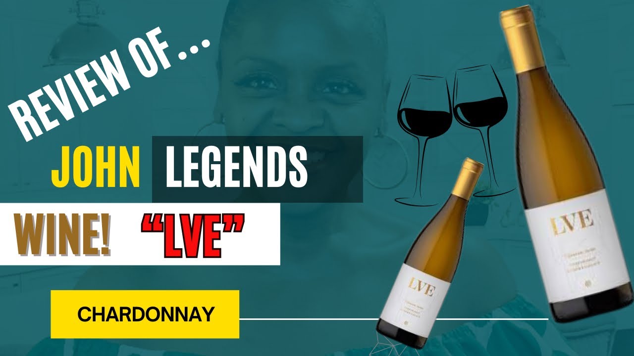 John Legend&rsquo;s Wine &ldquo;LVE&rdquo;- Chardonnay Wine Review! Let&rsquo;s Get In To it  #winelover #ardrasinett