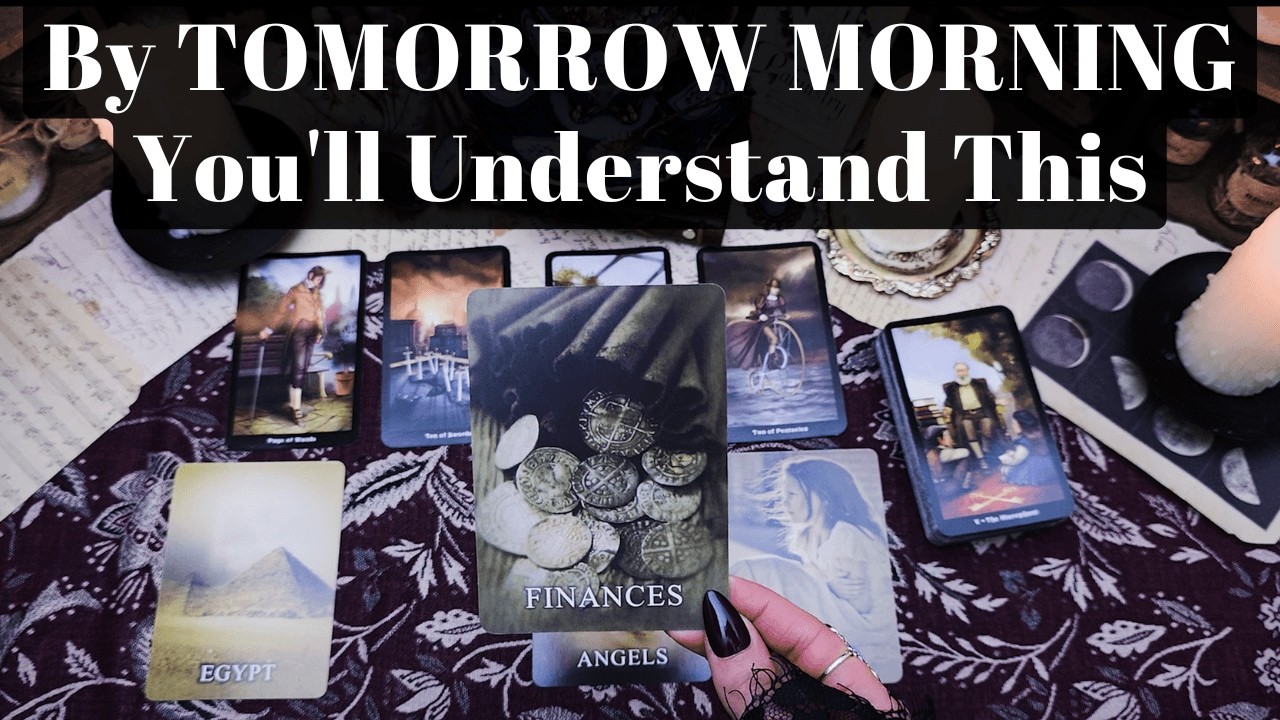 By TOMORROW MORNING You'll Understand Why You're Here