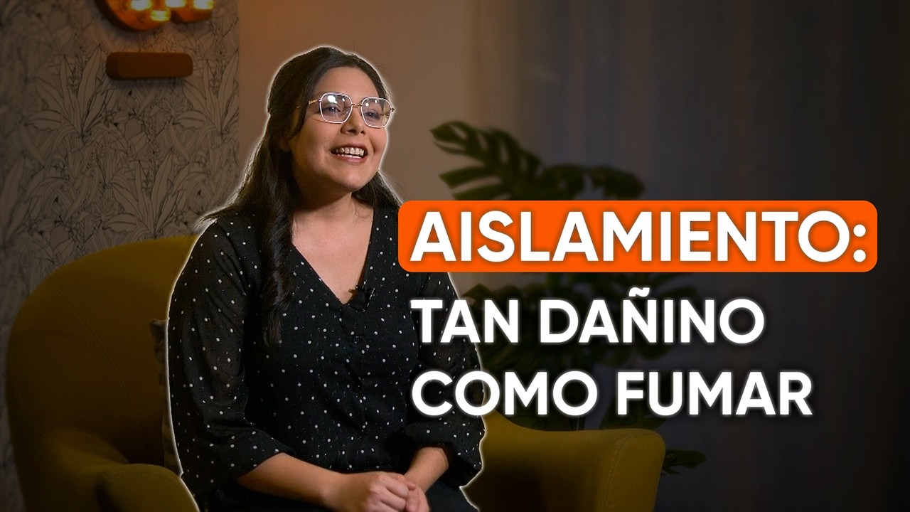 Aislamiento: tan dañino como fumar | Comunidad #127