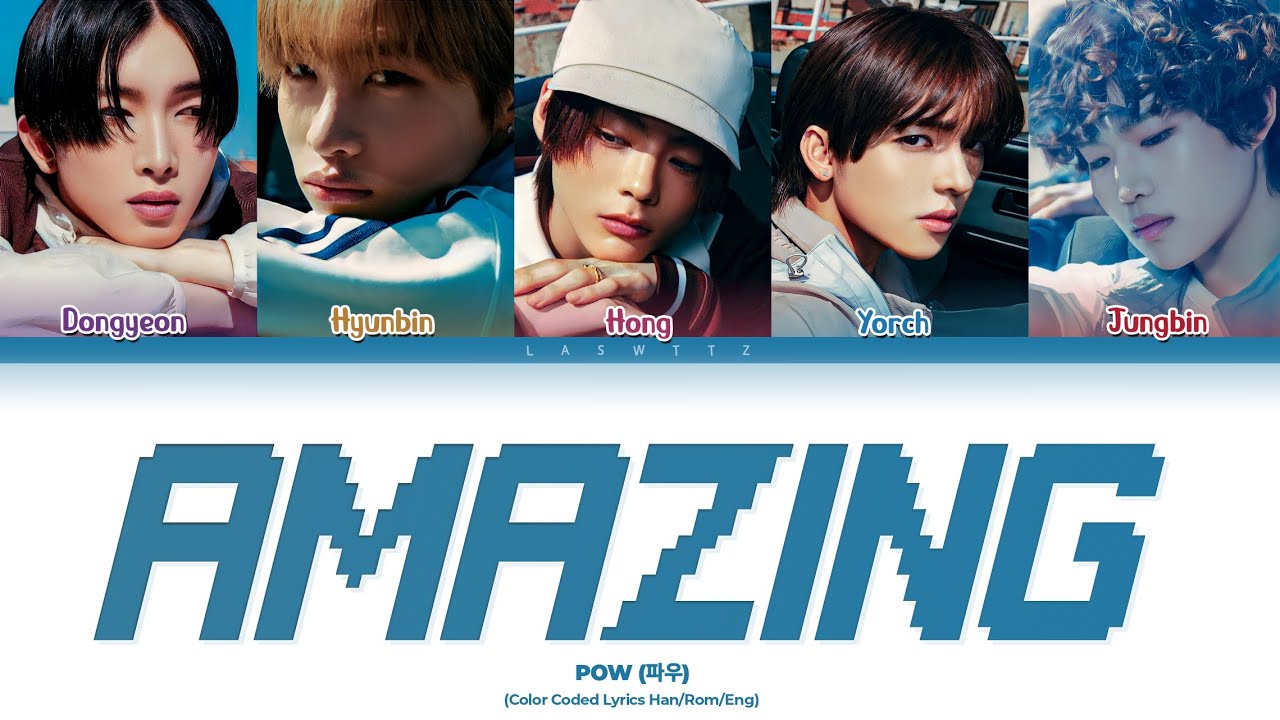 POW Amazing Lyrics (Color Coded Lyrics)