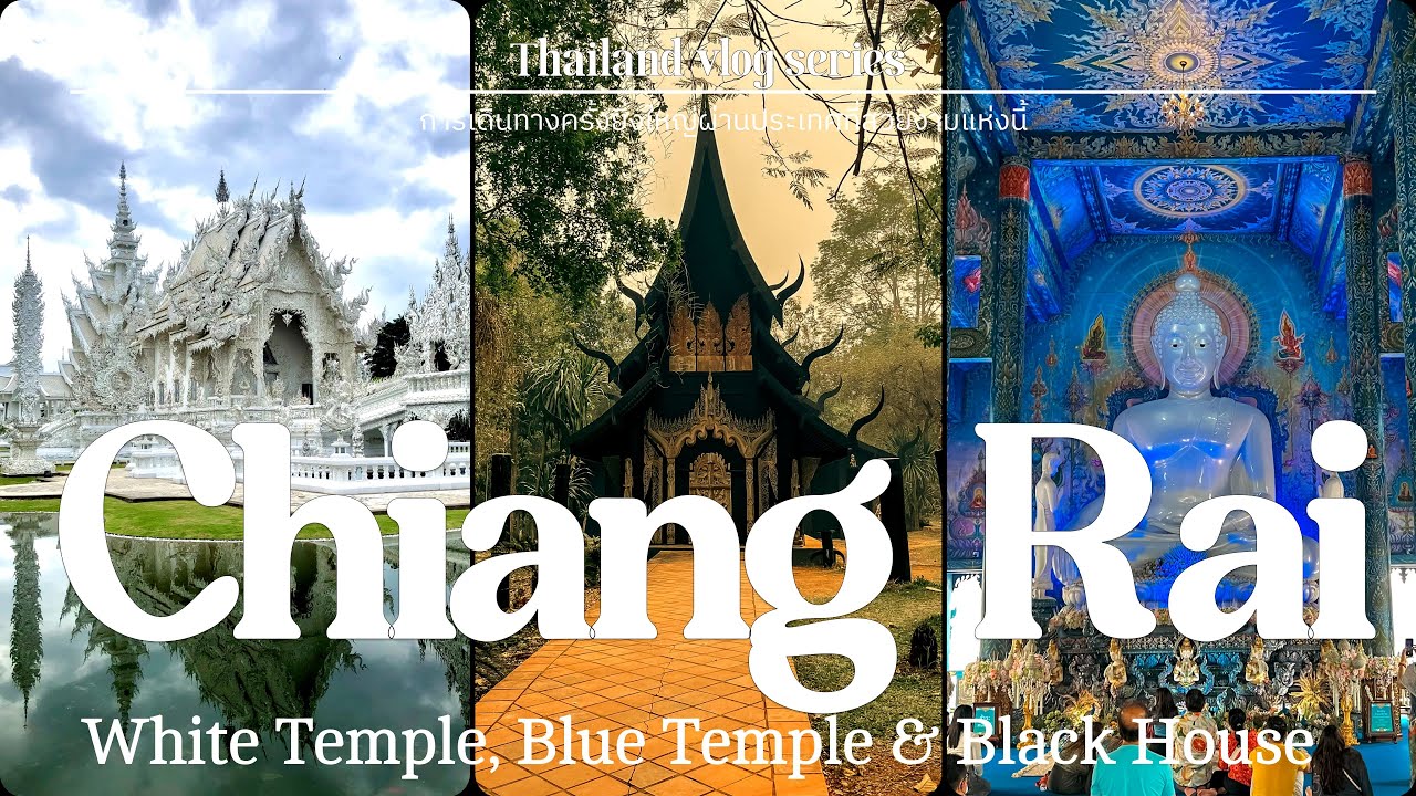 Chiang Rai Day Trip: Exploring the White Temple, Blue Temple, and Black House | Thailand Vlog