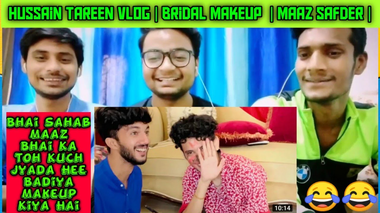 Indians Reaction On Hussain Tareen Vlog | Bridal Makeup | Maaz Safder  |
