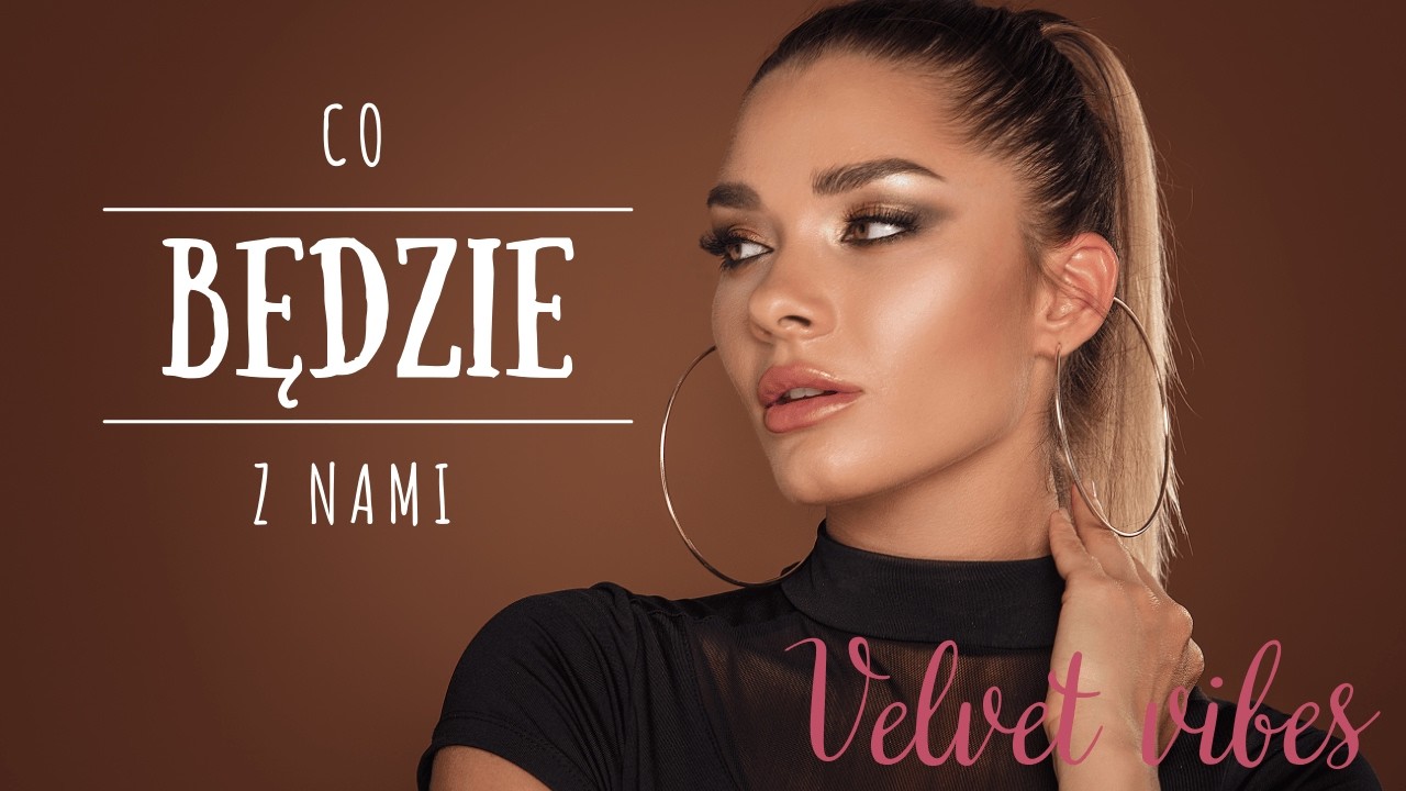 Velvet Vibes - Co będzie z nami - Nowość 2026