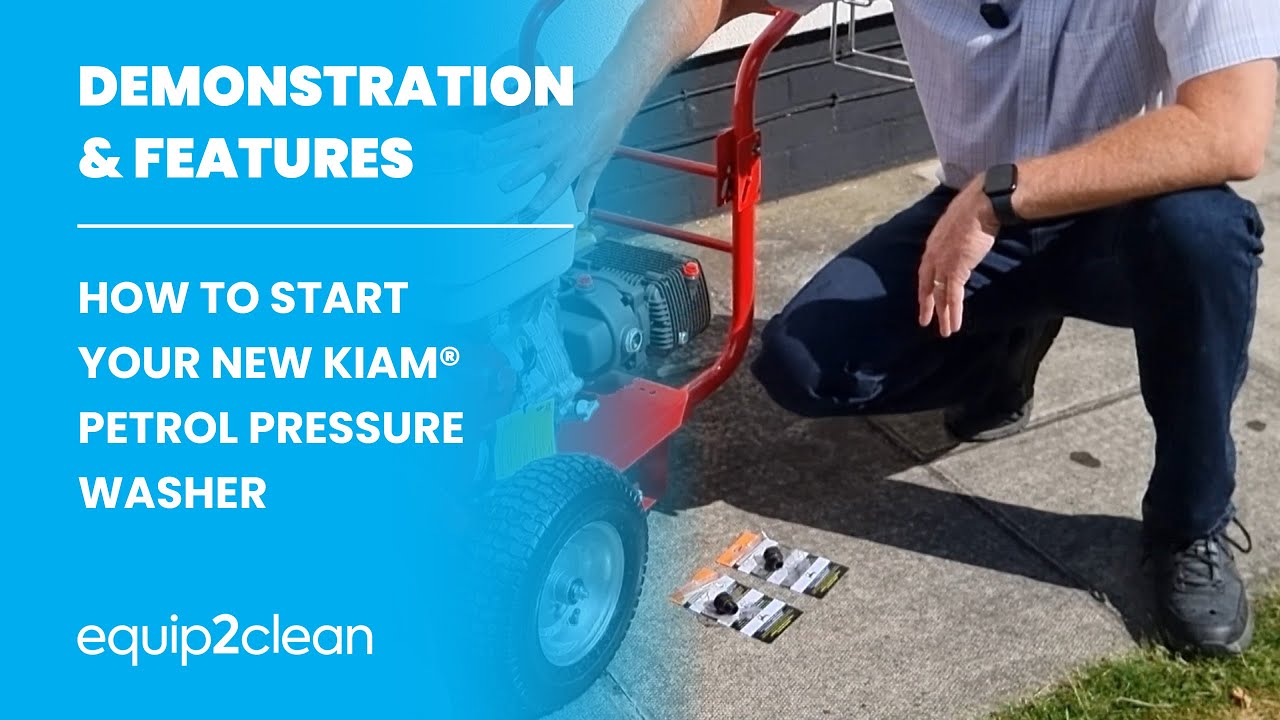 How To Start Your New Kiam® Petrol Pressure Washer from equip2clean