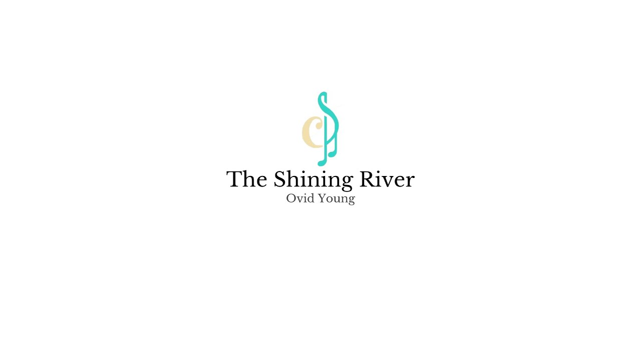 The Shining River - Ovid Young | THCS