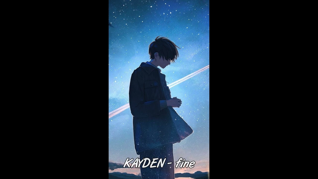 KAYDEN - fine ( Slowed & reverb )
