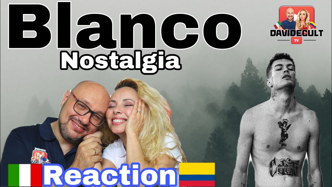 Blanco - Nostalgia - Reaction and Analysis  🇮🇹Italian And Colombian🇨🇴 React