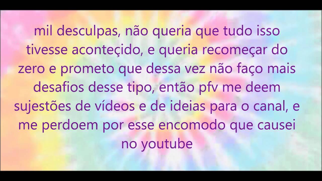 pedido de PERD&Atilde;O, e explicando!! ASSISTAM