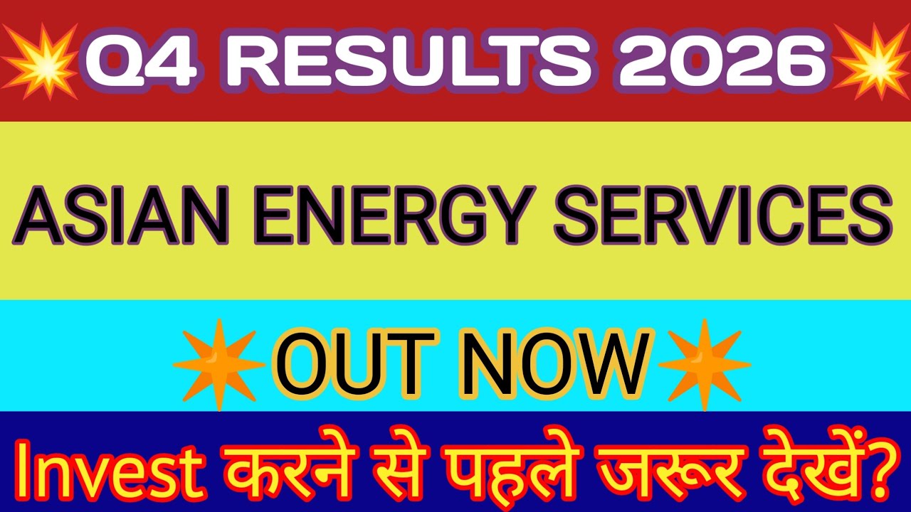 Asian Energy Q4 Results 2026 🔴 Asian Energy Result 🔴 Asian Energy Share Latest News 🔴 Asian Energy