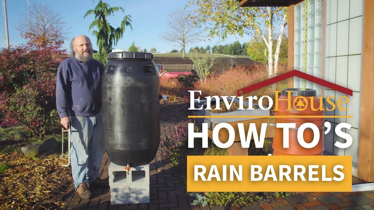 Rain Barrels - EnviroHouse How To