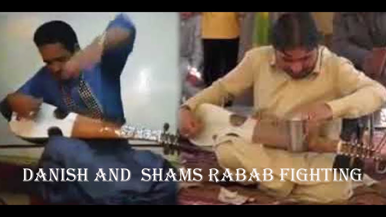danish and shams rabab fighting on afghani naghma