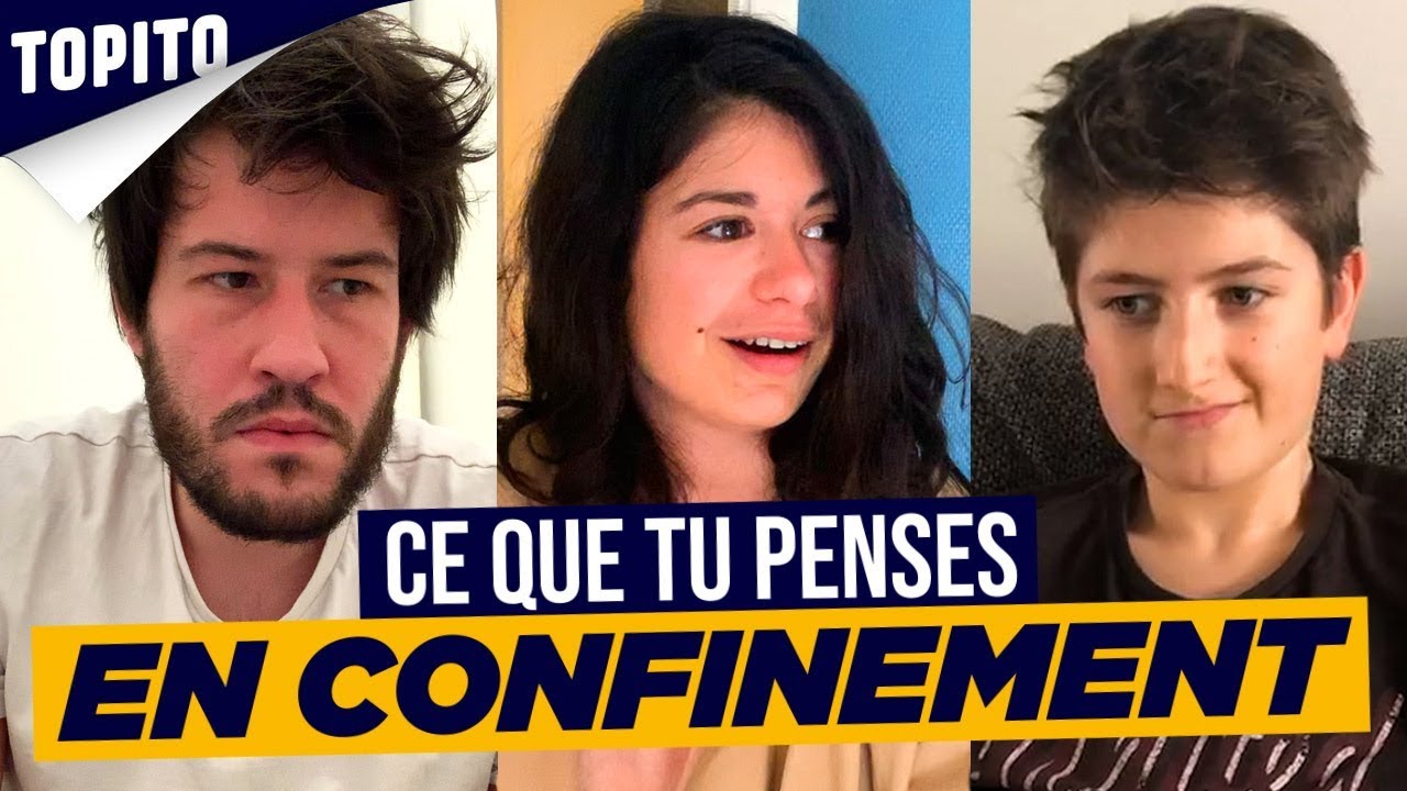Ce que tu penses en confinement