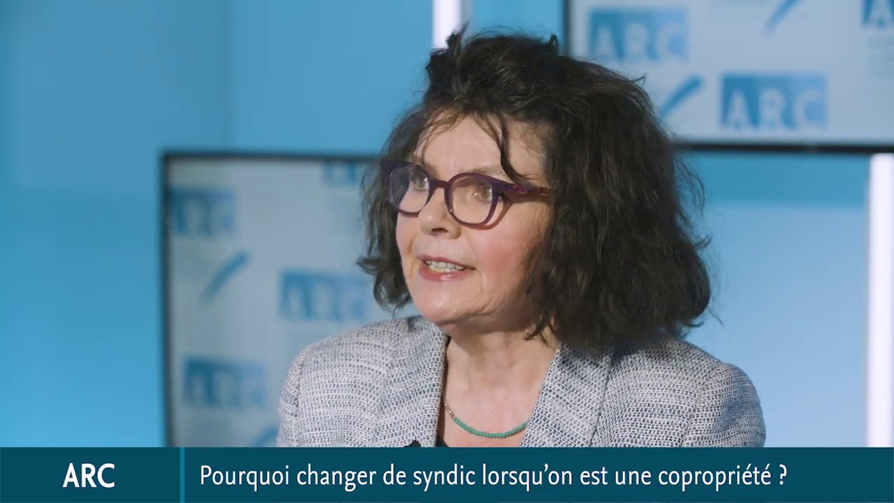 ARC : Pourquoi changer de syndic lorsqu'on est une copropriété ? Martine Wakin