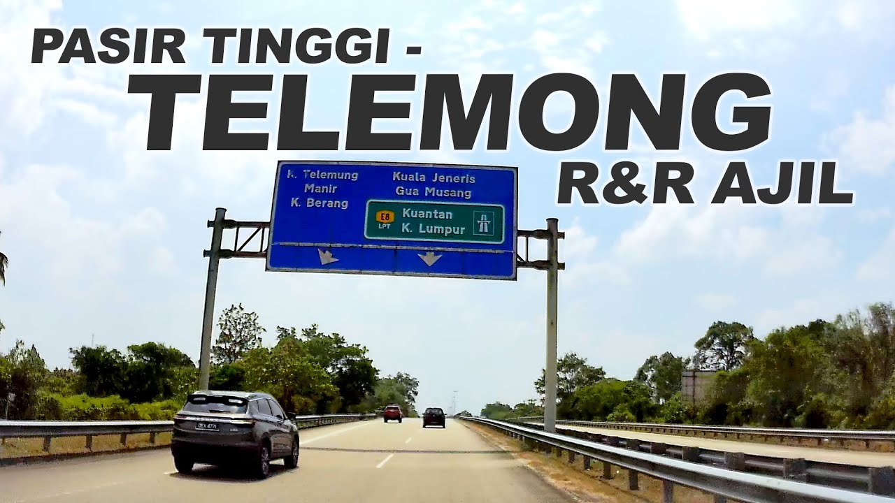Terengganu: Pasir Tinggi - Jalan Bukit Payong Telemong - Tol Telemong LPT - Lebuhraya LPT - R&R Ajil