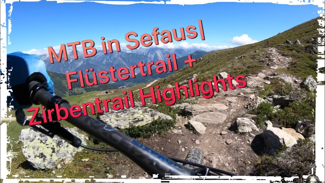 MTB in Serfaus-Fiss-Ladis (Austria) | Single trails Fl&uuml;stertrail + Zirbentrail Highlights