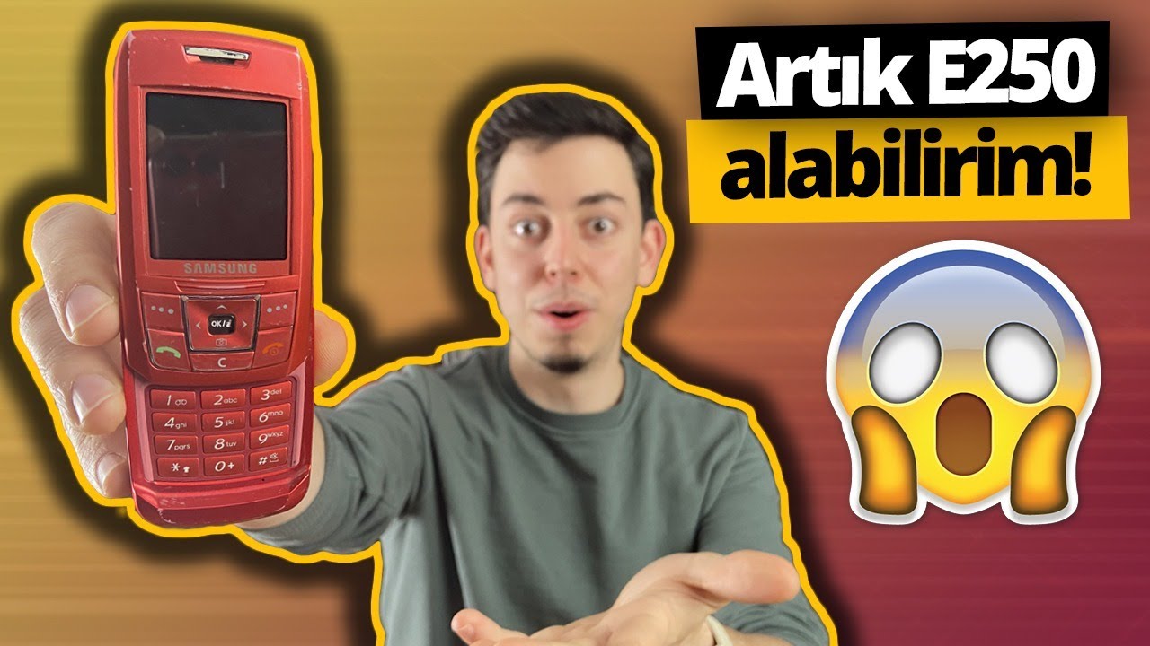 Samsung Galaxy S21 çıktığına göre E250 alabilirim!