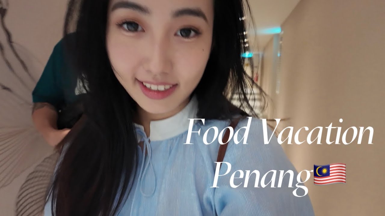 Couple Trip Vlog Vol. 4: Best Malaysia Food in Penang
