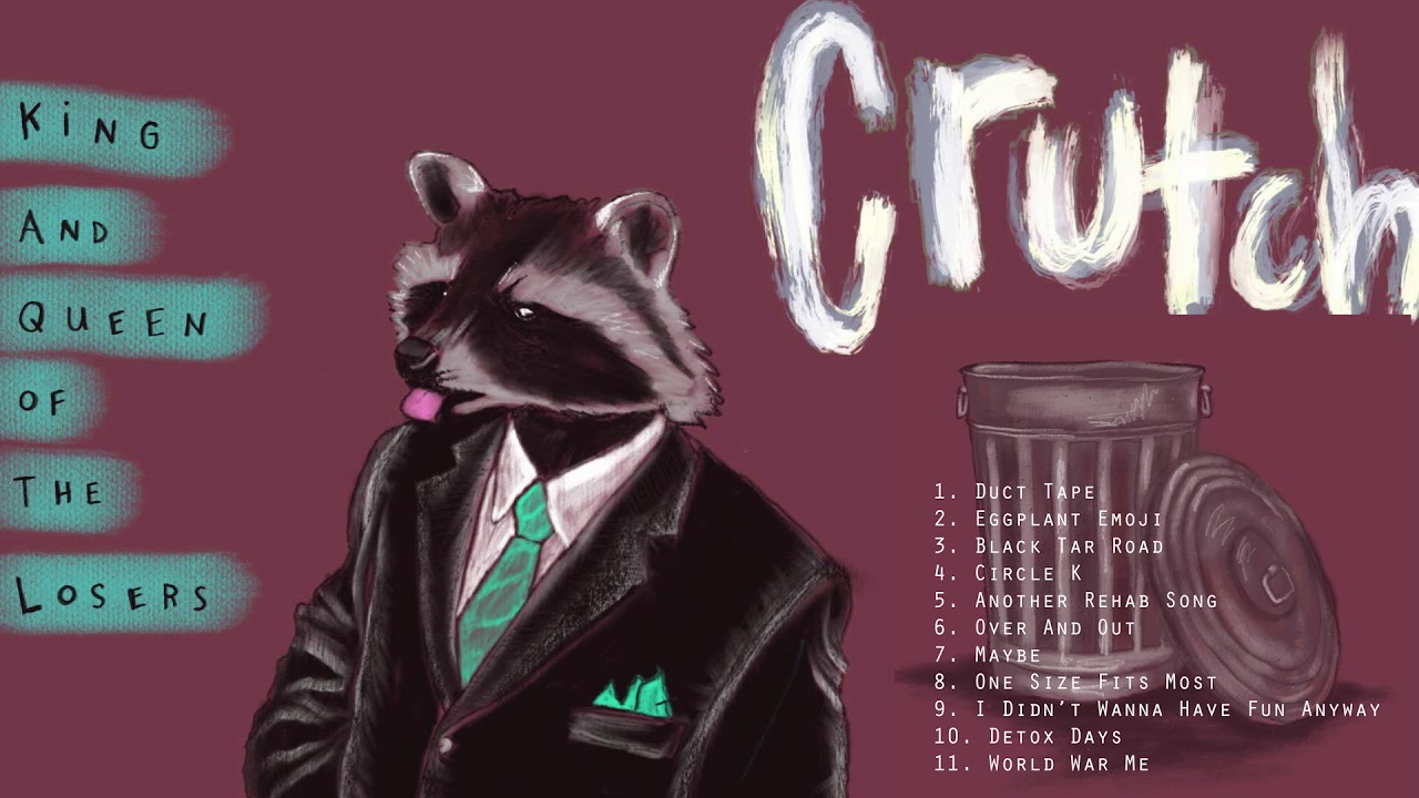 King and Queen of the Losers - Crutch (Full Album Stream)