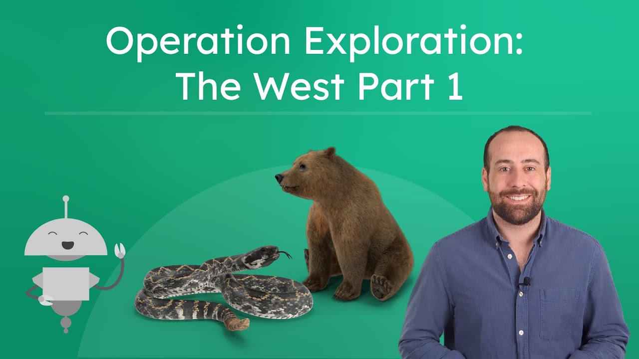 Operation Exploration: The West Part 1 - Western U.S. Geography and Wildlife