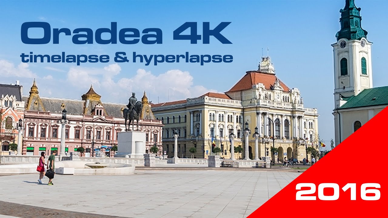 Oradea 4K - 2016  Timelapse & Hyperlapse