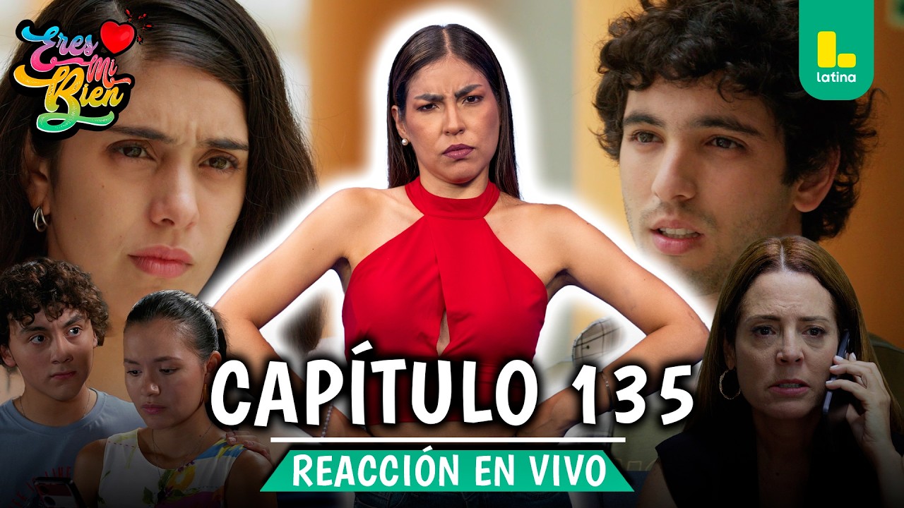 🟢 REACT ERES MI BIEN - CAPÍTULO 135 💕 MIÉRCOLES 25 DE FEBRERO | LATINA EN VIVO #FEEG2026
