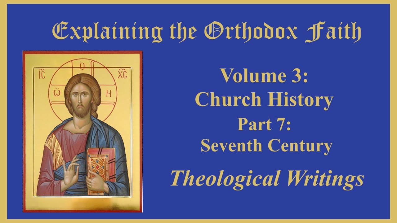 Church History: Seventh Century- Theological Writings