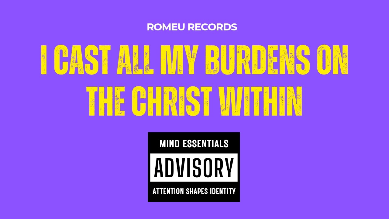 I cast all my burdens on the Christ within | Transformational Song