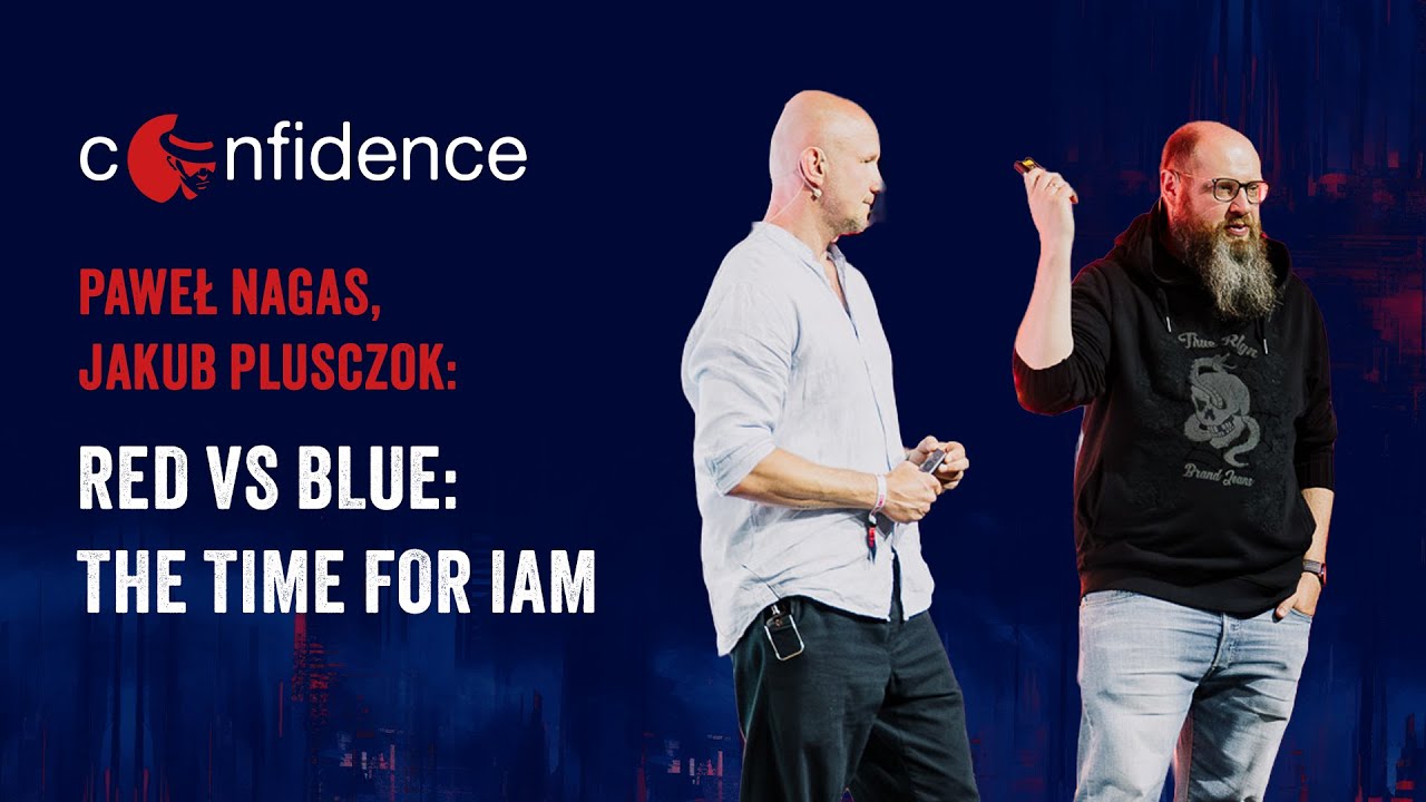 CONFidence 2025: Paweł Nagas, Jakub Plusczok - Red vs Blue: The Time for IAM