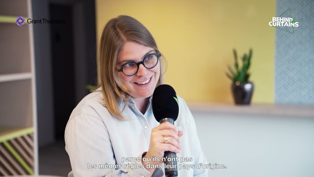 Découvrez les coulisses de Grant Thornton - BEHIND THE CURTAINS