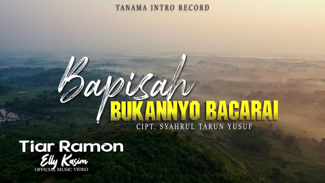 Tiar Ramon ft Elly Kasim - Bapisah Bukannyo Bacarai | Lagu Nostalgia Terbaik