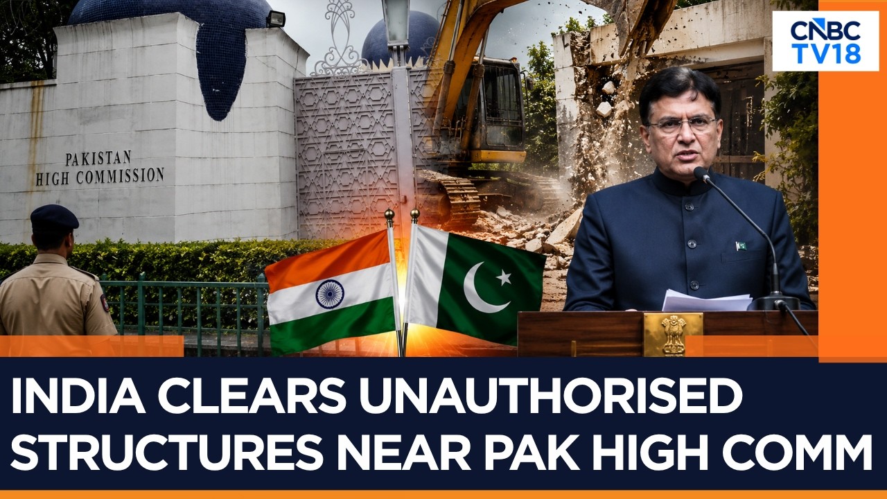 India-Pakistan Diplomatic Standoff: Delhi Removes Structures Near Pak High Commission | N18G